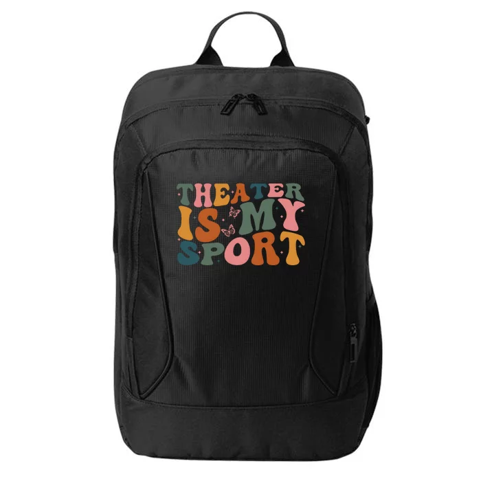 Theater Is My Sport Theater Lover Movie Lover City Backpack