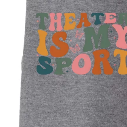 Theater Is My Sport Theater Lover Movie Lover Doggie 3-End Fleece Hoodie