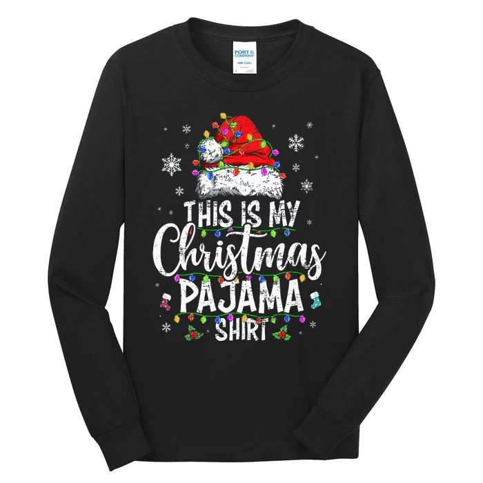 This Is My Christmas Pajama Xmas Pajama Tall Long Sleeve T-Shirt