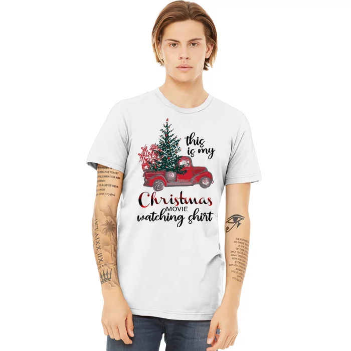 This Is My Christmas Movie Watching Vintage Red Truck Premium T-Shirt