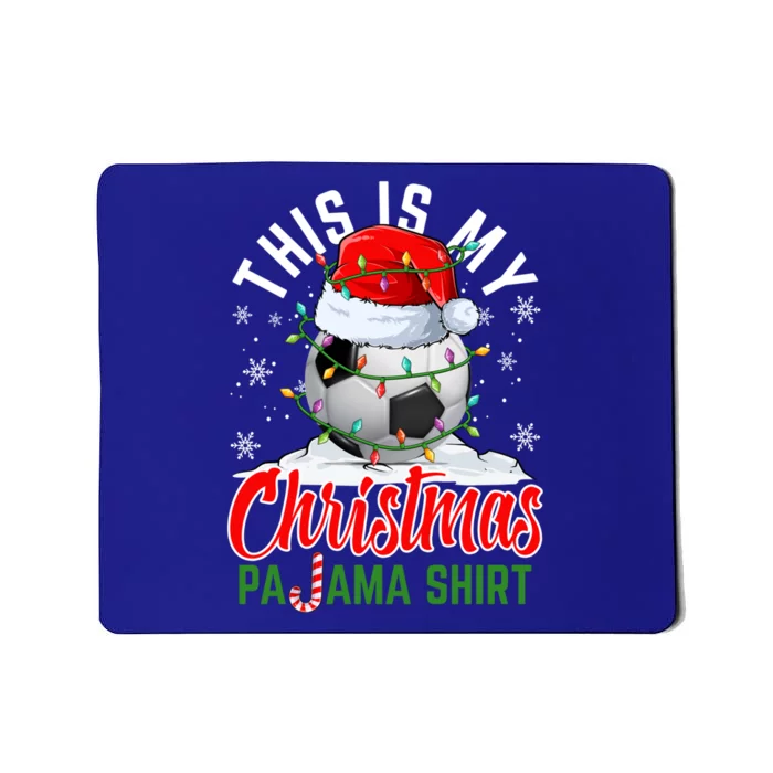 This Is My Christmas Pajama Meaningful Gift Soccer Player Xmas Holiday Meaningfu Mousepad