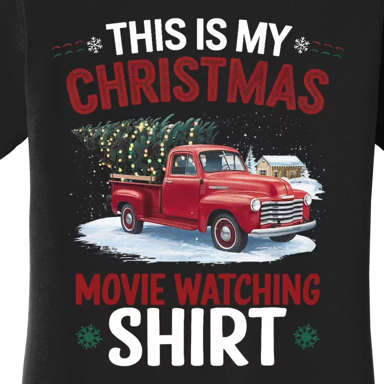 This Is My Christmas Movie Watching Red Truck 2024 Women's T-Shirt