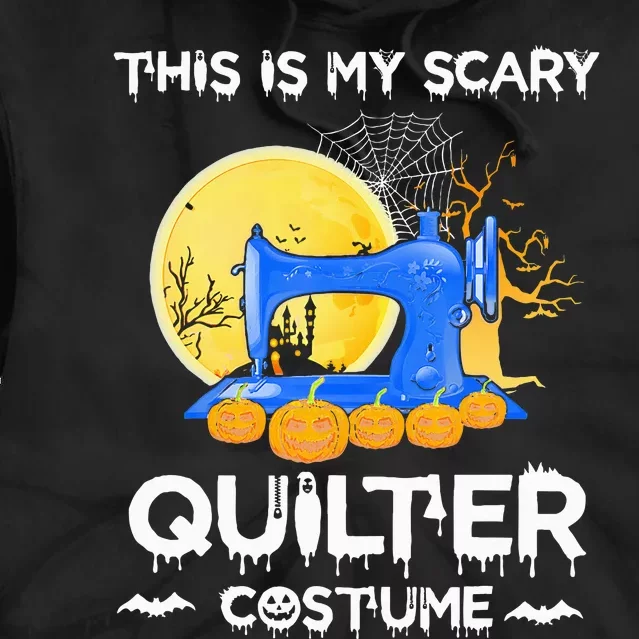 This Is My Scary Quilter Costume Halloween Funny Gifts Tie Dye Hoodie