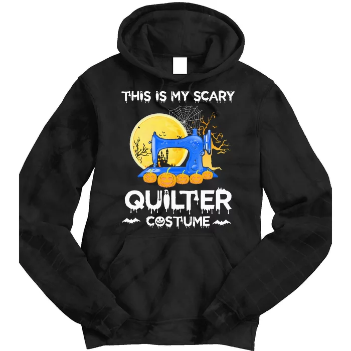 This Is My Scary Quilter Costume Halloween Funny Gifts Tie Dye Hoodie