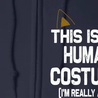 This is my Human Costume I'm really a Cat Halloween Full Zip Hoodie