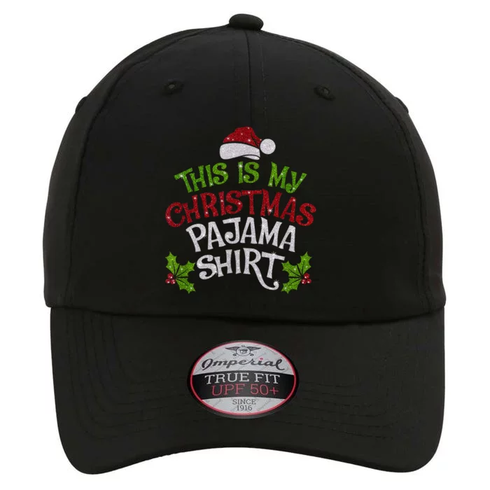 This Is My Christmas Pajama Funny Family Xmas Santa Claus The Original Performance Cap