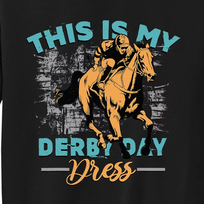 This Is My Derby Day Dress Funny Horse Race Sweatshirt