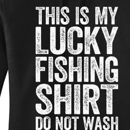 This Is My Lucky Fishing Do Not Wash Fisherman Women's Pullover Hoodie