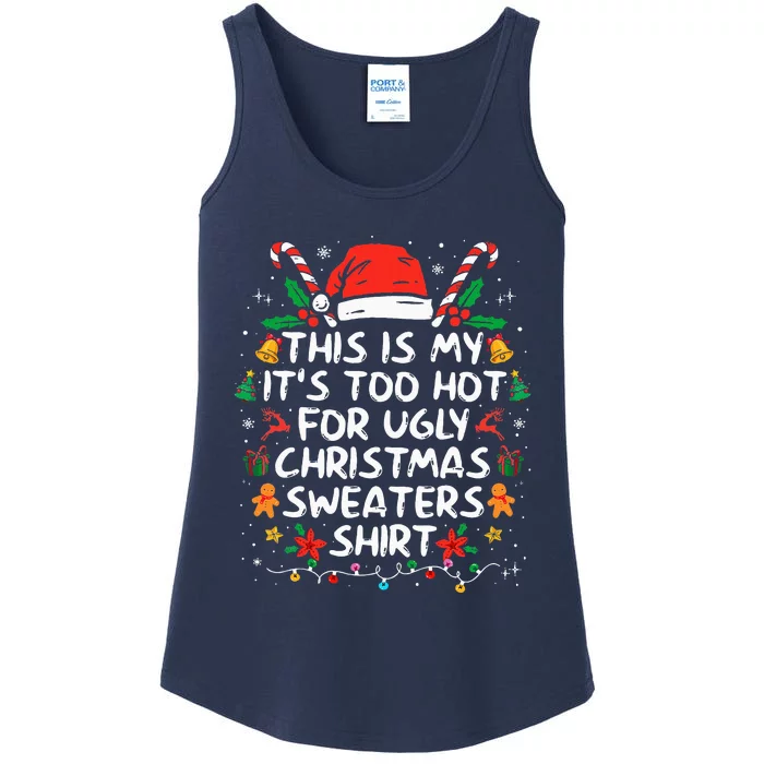 This Is My ItS Too Hot For Ugly Christmas Sweaters Ladies Essential Tank