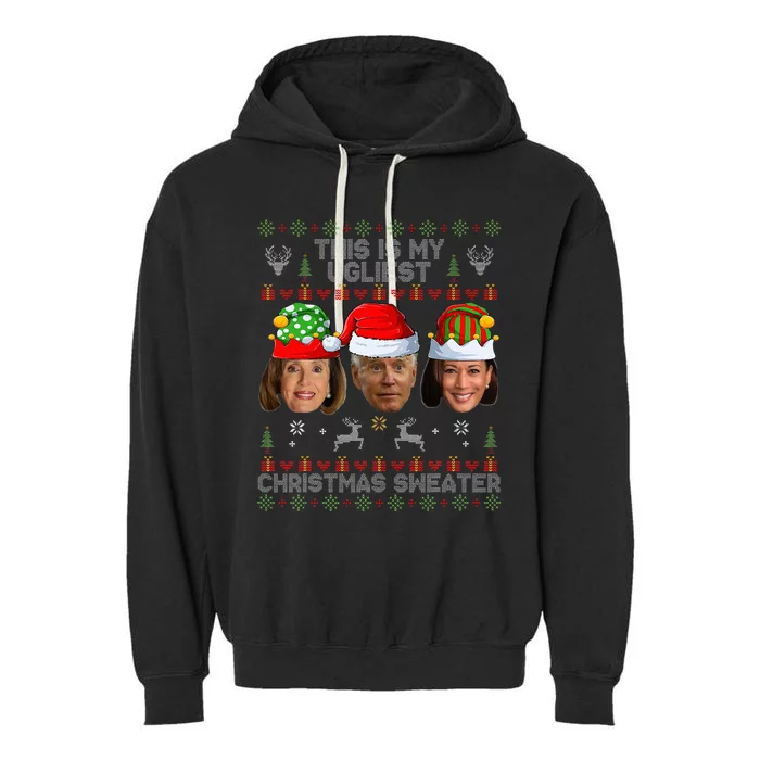 This Is My Ugliest Christmas Sweater Funny Joe Biden Kamala Garment-Dyed Fleece Hoodie