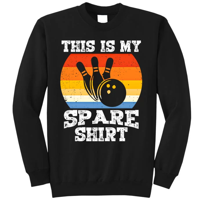 This Is My Spare Gift Funny Bowling Ball Pin Bowler Bowling Gift Tall Sweatshirt