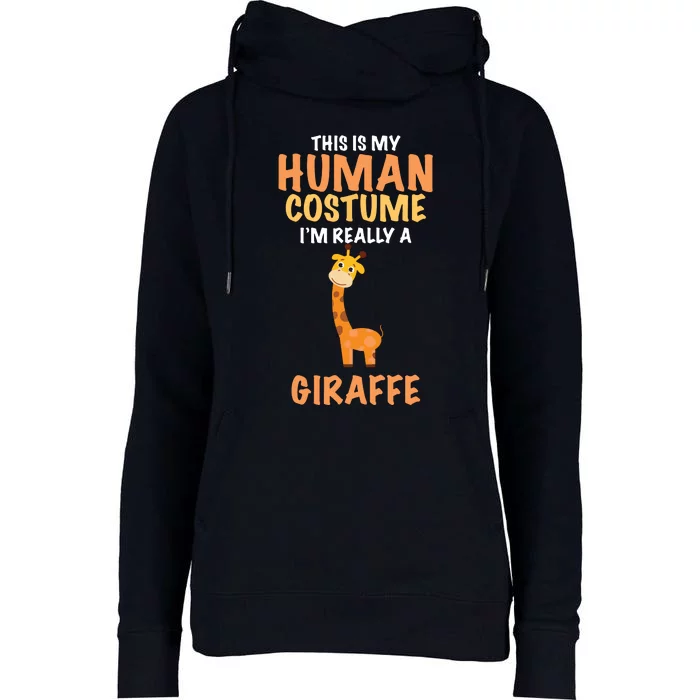 This Is My Human Costume I'm Really A Giraffe Funny Womens Funnel Neck Pullover Hood