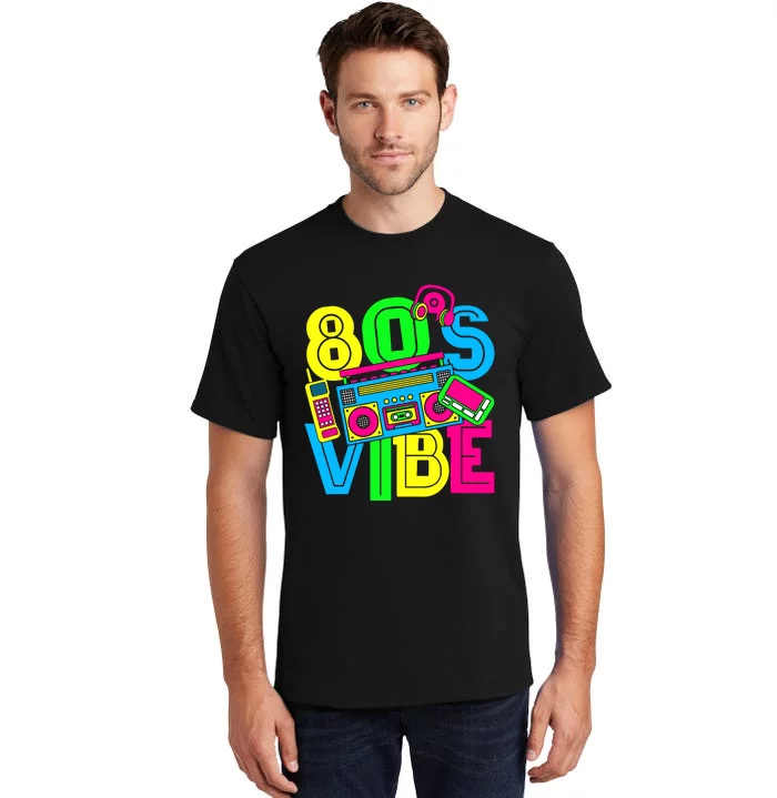 This Is My 80S Vibe 1980s Fashion 80s 90s Outfit Party Tall T-Shirt