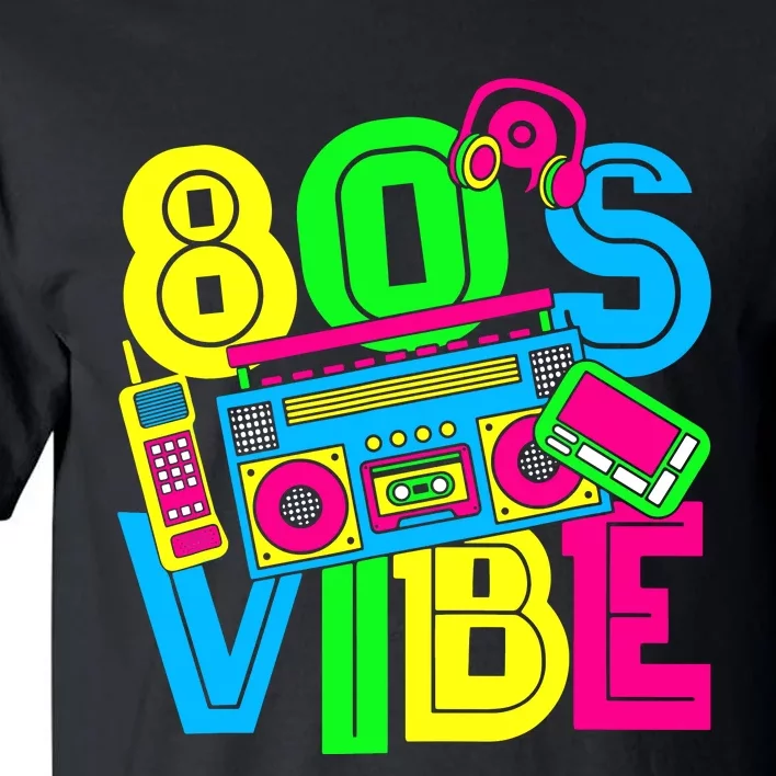 This Is My 80S Vibe 1980s Fashion 80s 90s Outfit Party Tall T-Shirt