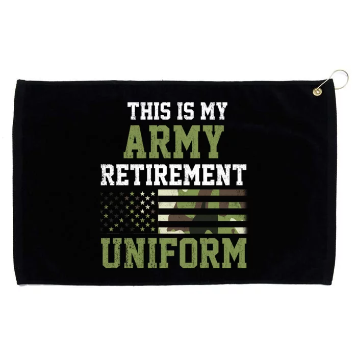 This Is My Army Retirement Uniform Grommeted Golf Towel