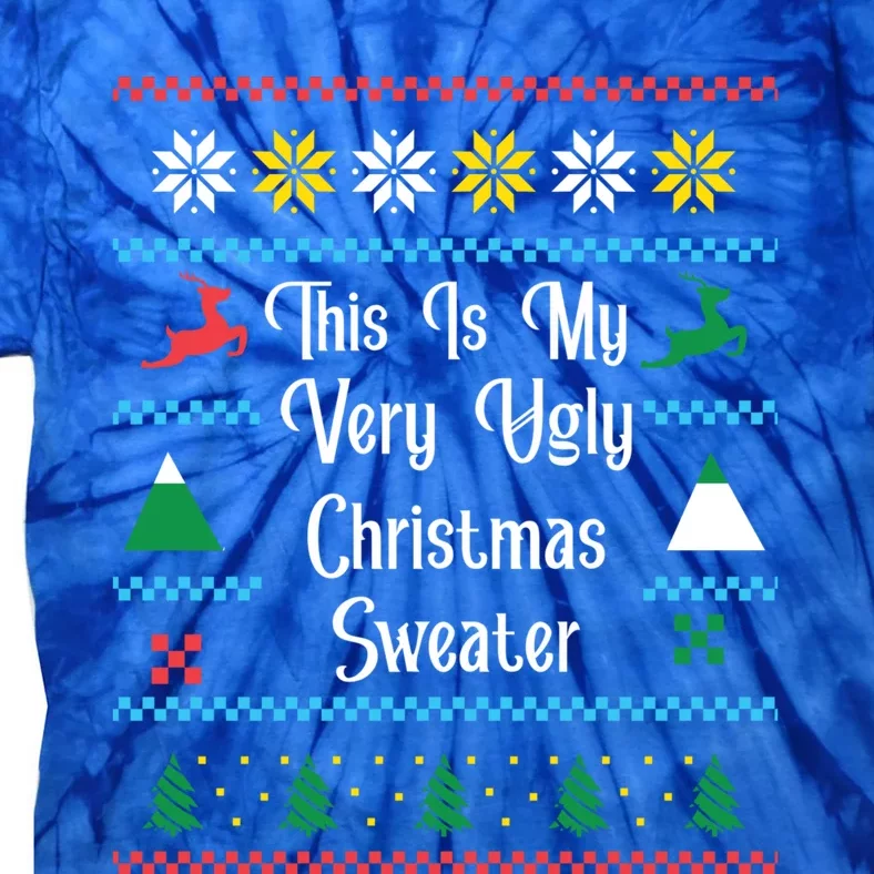 This Is My Very Ugly Christmas Sweaters Novelty Funny Gift Tie-Dye T-Shirt