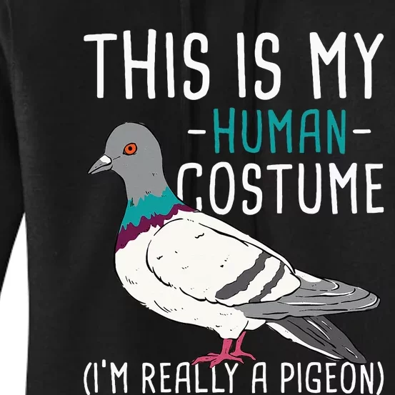 This Is My Human Costume Pigeon Racing Lover Bird Breeder Women's Pullover Hoodie