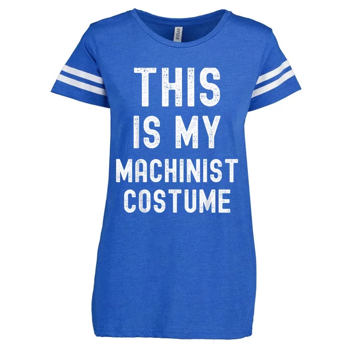 This Is My Machinist Costume Easy Lazy Costume For Halloween Enza Ladies Jersey Football T-Shirt