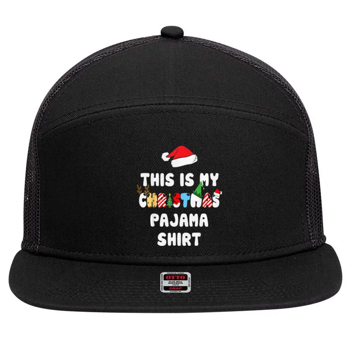 This Is My Christmas Pajama Shirt Funny Christmas 7 Panel Mesh Trucker Snapback Hat