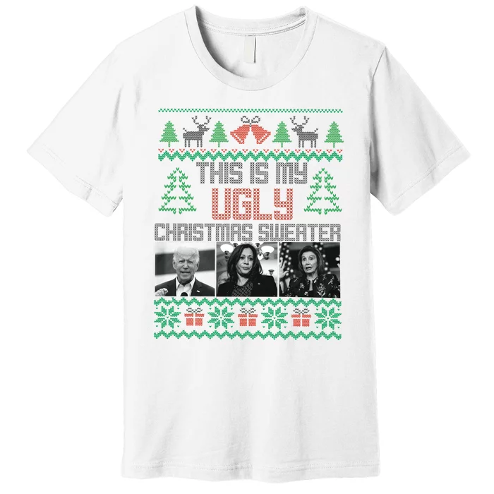 This Is My Ugly Christmas Sweater Funny Anti Biden FJB Premium T-Shirt