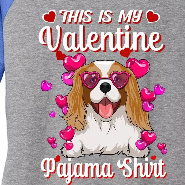 This Is My Valentine Pajama Cute Gift Cavalier King Charles Gift Women's Tri-Blend 3/4-Sleeve Raglan Shirt