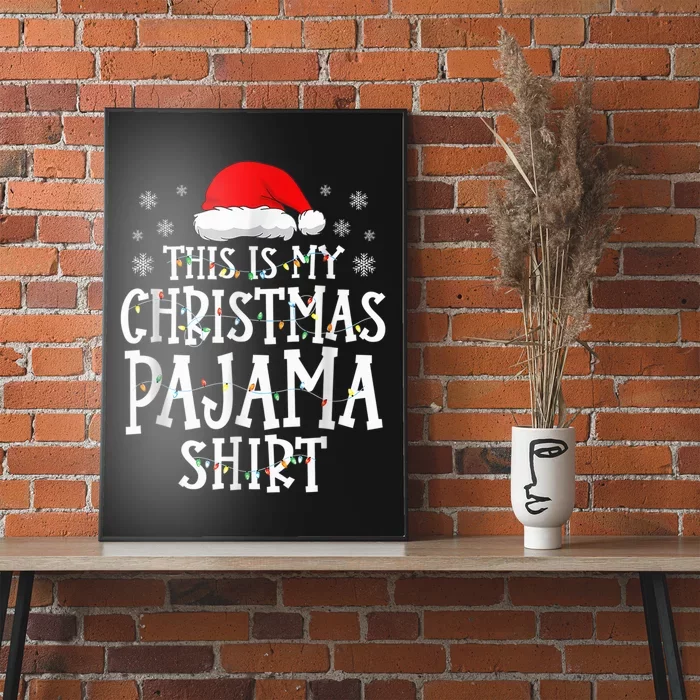 This Is My Christmas Pajama Shirt Funny Family Matching Xmas Poster