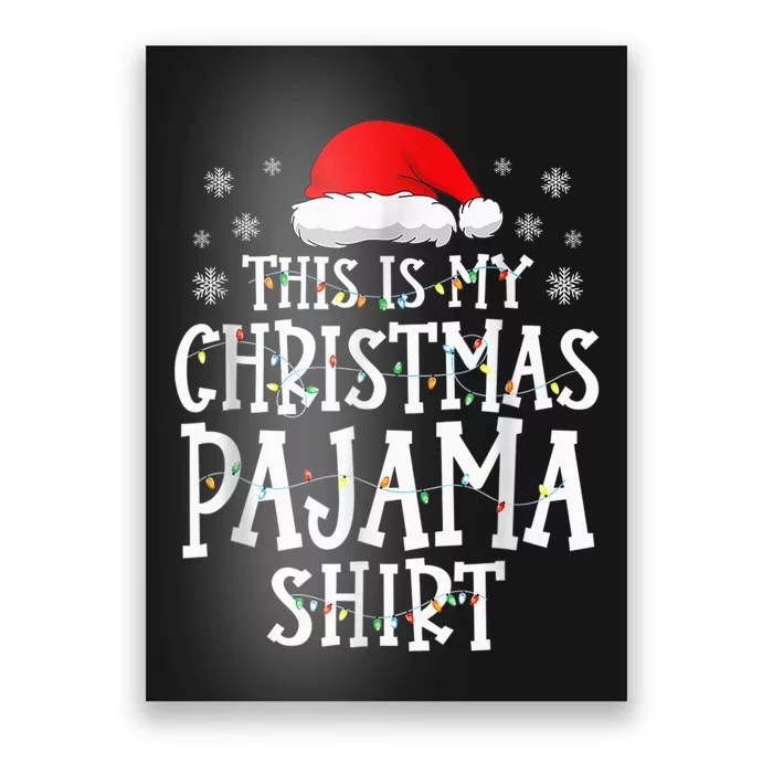 This Is My Christmas Pajama Shirt Funny Family Matching Xmas Poster