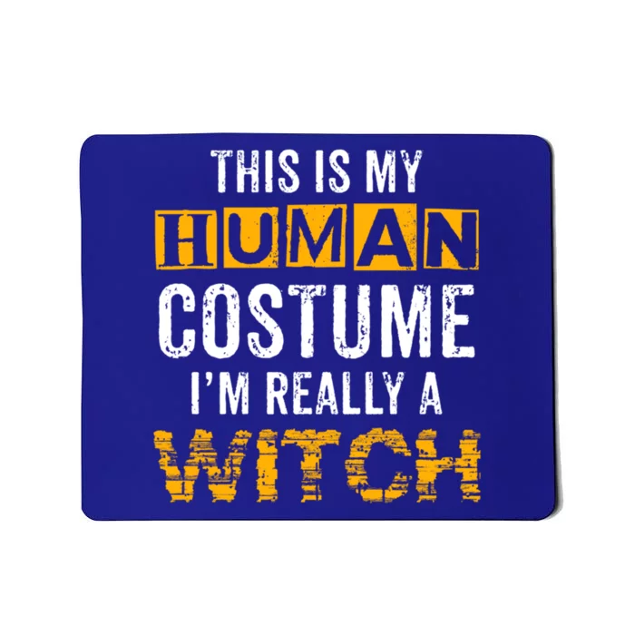 This Is My Hu Costume IM Really A Witch Halloween Gift Mousepad