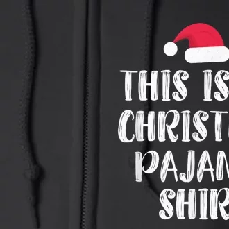 This Is My Christmas Pajama Shirt - Funny Christmass Full Zip Hoodie