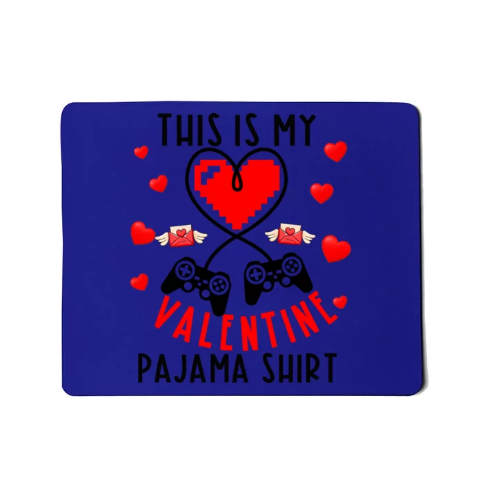 This Is My Valentine Pajama Gift Video Game Lover Valentine Gift Mousepad