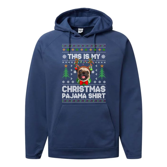 This Is My Christmas Pajama Gift Dog Lover Pug Christmas Gift Performance Fleece Hoodie