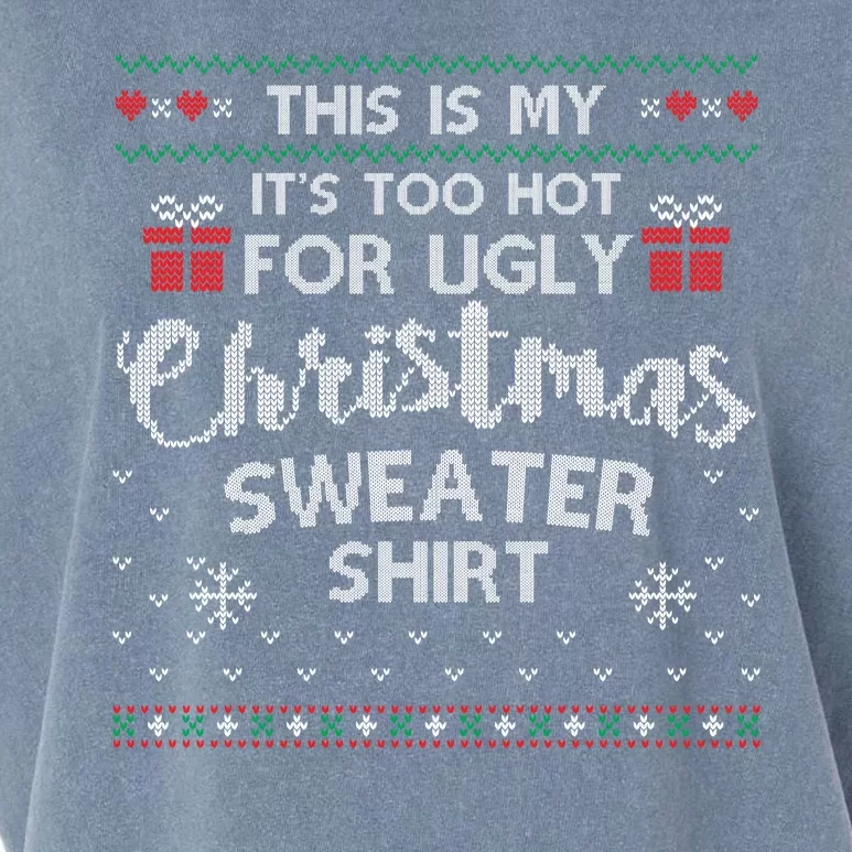 This Is My Its Too Hot For Ugly Christmas Sweaters Garment-Dyed Women's Muscle Tee