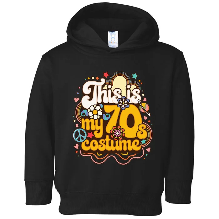 This Is My 70s Costume Theme Party Hippie Retro Friends Toddler Hoodie