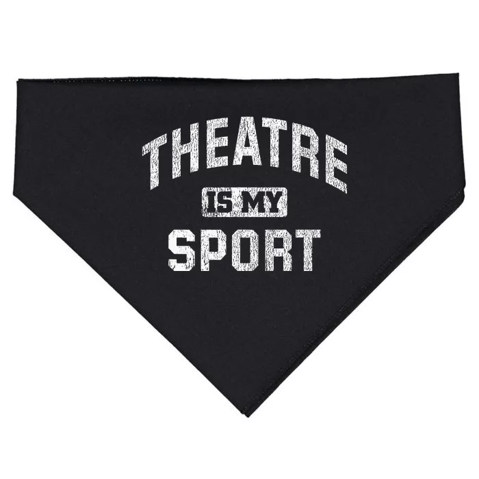 Theatre Is My Sport Theatre Quote Funny Thespian Gift USA-Made Doggie Bandana