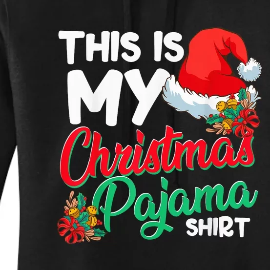 This Is My Christmas Pajama Shirt Funny Christmas Xmas Women's Pullover Hoodie