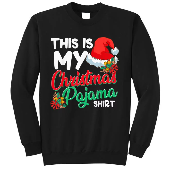 This Is My Christmas Pajama Shirt Funny Christmas Xmas Tall Sweatshirt