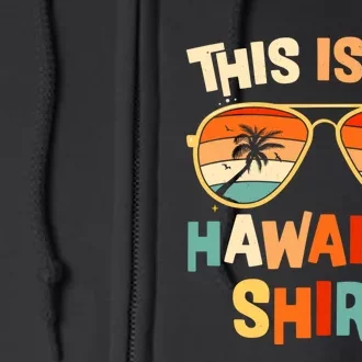 This Is My Hawaiian Tee Tropical Luau Costume Party Hawaii Full Zip Hoodie