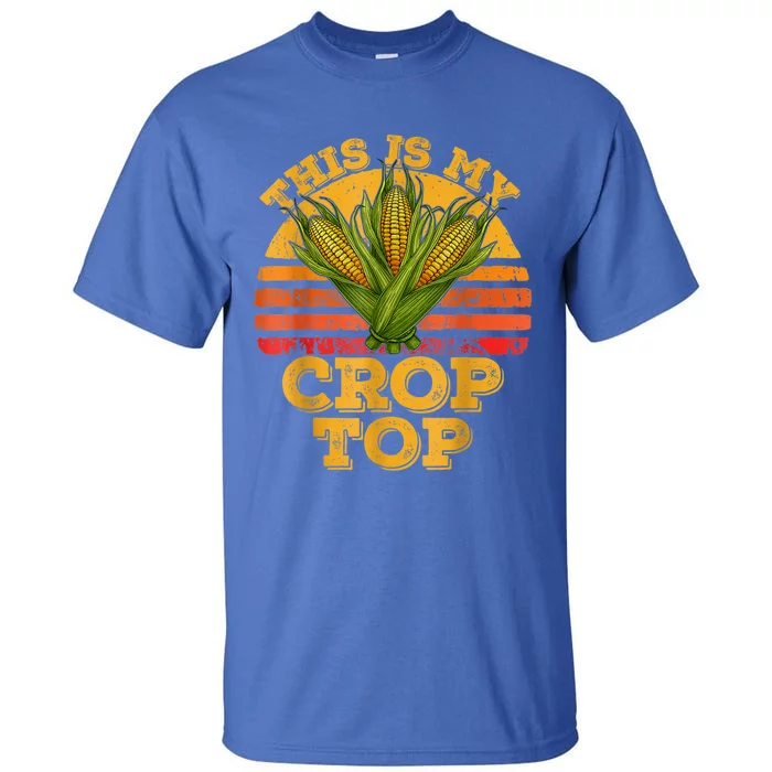 This Is My Crop Top Funny Farmer Farming Corn Lover Retro Tall T-Shirt