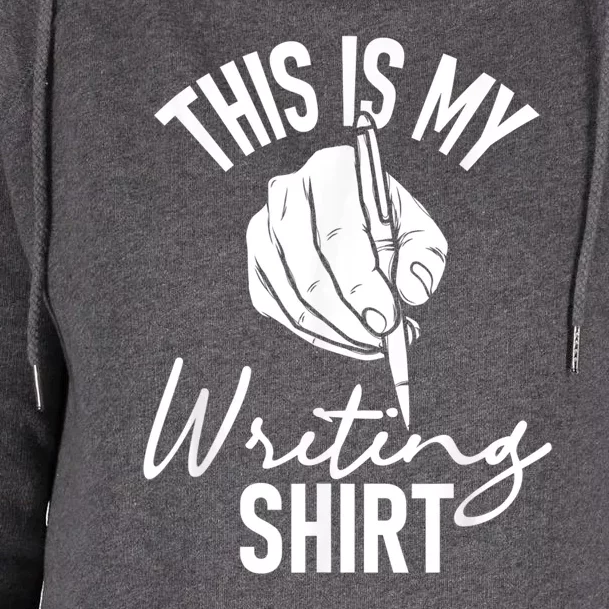 This Is My Writing Poet Author Literature Womens Funnel Neck Pullover Hood