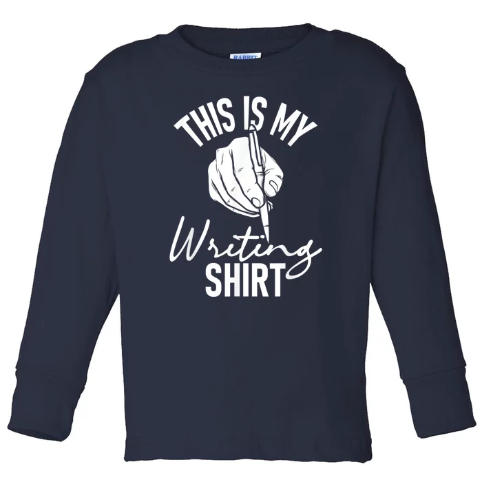 This Is My Writing Poet Author Literature Toddler Long Sleeve Shirt