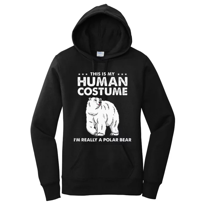 This Is My Human Costume Im Really A Polar Bear Halloween Women's Pullover Hoodie