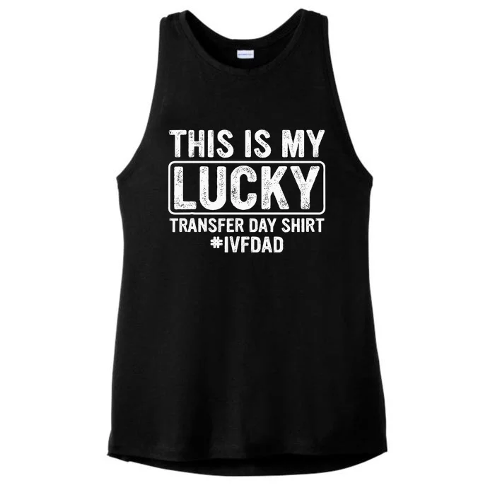 This Is My Lucky Transfer Day Ivf Dad Ivf Transfer Day Ladies Tri-Blend Wicking Tank