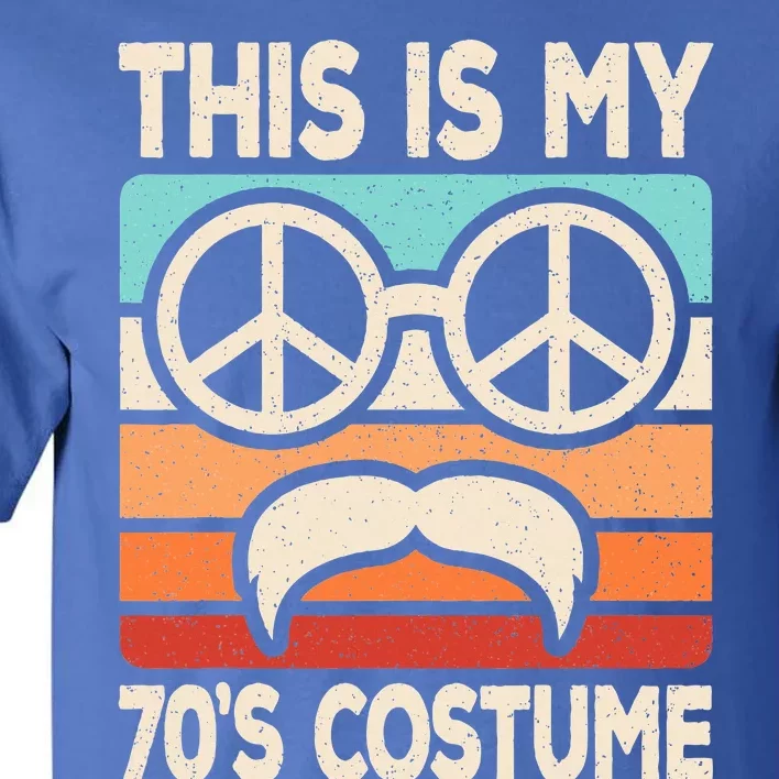 This Is My 70s Costume 70s Style Disco Party 70s Outfit Tall T-Shirt