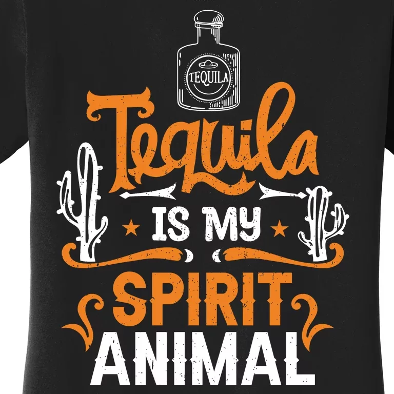 Tequila Is My Spirit Animal Women's T-Shirt