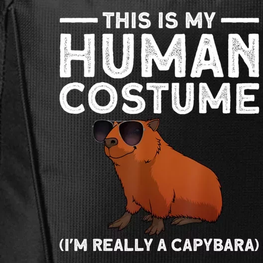 This Is My Human Costume I Am Really A Capybara City Backpack