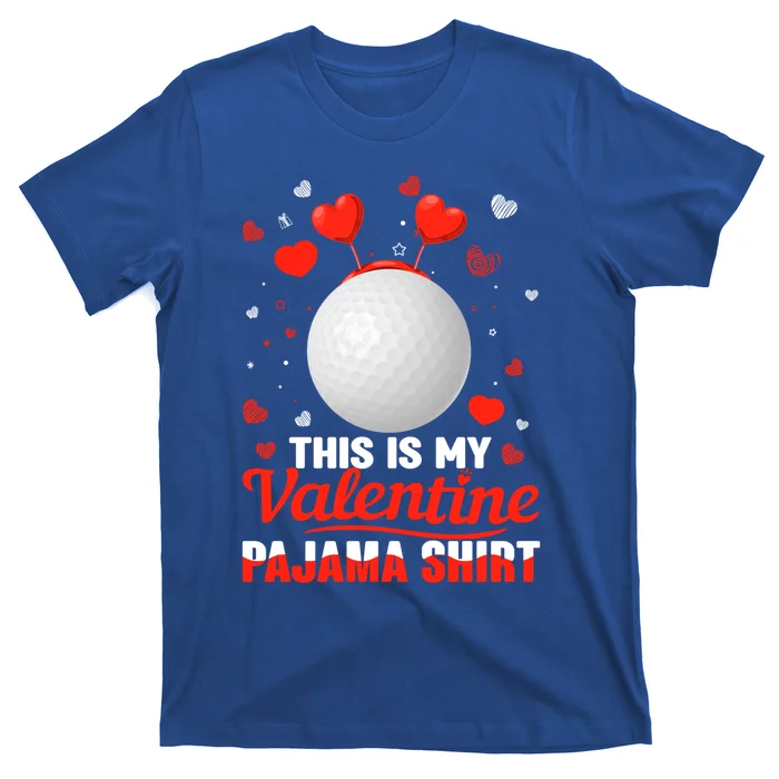 This Is My Valentine Pajama Gift Headband Golf Players Gift T-Shirt