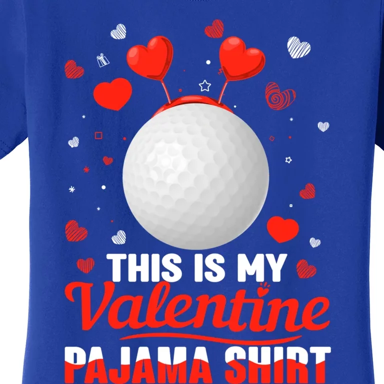 This Is My Valentine Pajama Gift Headband Golf Players Gift Women's T-Shirt