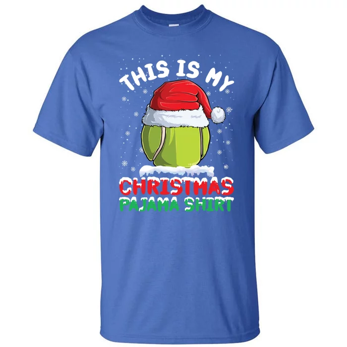 This Is My Christmas Pajama Gift Tennis Ball Santa Hat Xmas Cool Gift Tall T-Shirt