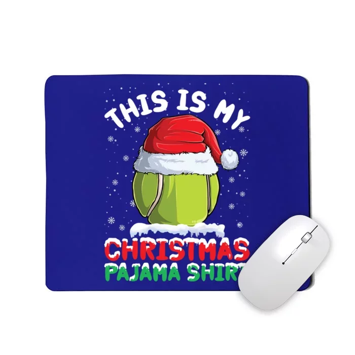 This Is My Christmas Pajama Gift Tennis Ball Santa Hat Xmas Cool Gift Mousepad