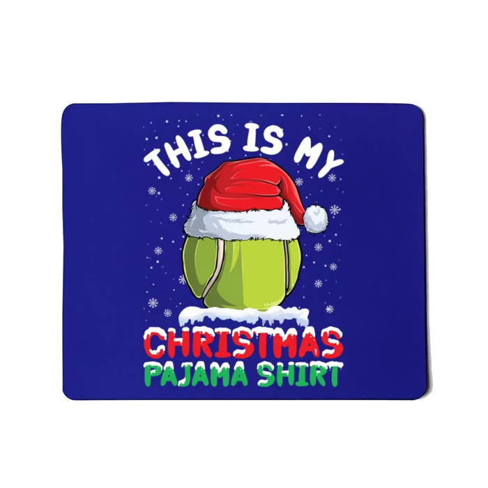 This Is My Christmas Pajama Gift Tennis Ball Santa Hat Xmas Cool Gift Mousepad